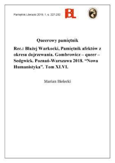 Queerowy pamiętnik. Rec.: Błażej Warkocki, Pamiętnik afekt&oacute;w z okresu dojrzewania. Gombrowicz &ndash; queer &ndash; Sedgwick. Poznań&ndash;Warszawa 2018. &bdquo;Nowa Humanistyka&rdquo;. Tom XLVI