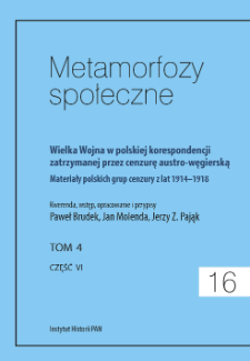 Wielka Wojna w polskiej korespondencji zatrzymanej przez cenzurę austro-węgierską : materiały polskich grup cenzury z lat 1914-1918. T. 4