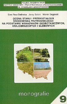 Ocena stanu i przekształceń środowiska przyrodniczego na podstawie wskaźnik&oacute;w geobotanicznych, krajobrazowych i glebowych : (podstawy teoretyczne i przykłady zastosowań) = Evaluation of natural environment based on geobotanical, landscape and soil indicators