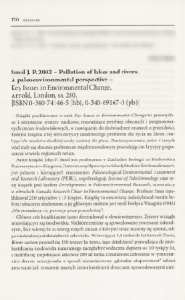 Smol J. P. 2002 - Pollution of lakes and rivers. A paleoenvironmental perspective - Key Issues in Environmental Change, Arnold, London, ss. 280. [ISBN 0-340-74146-5 (hb), 0-340-69167-0 (pb)]