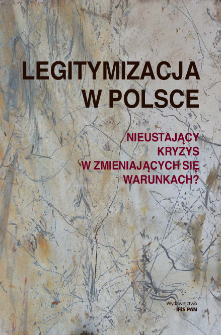 Legitymizacja w Polsce : nieustający kryzys w zmieniających się warunkach? Spis treści