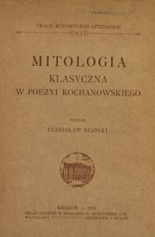 Mitologia klasyczna w poezyi Kochanowskiego