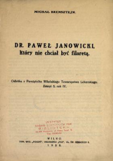 Dr. Paweł Janowicki, który nie chciał być filaretą