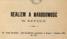 Realizm a narodowość w sztuce : Dr. Jerzy Mycielski "Sto lat dziej&oacute;w malarstwa w Polsce", Krak&oacute;w, 1897, str. 737