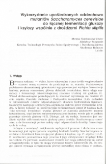 Wykorzystanie upośledzonych oddechowo mutantów Saccharomyces cerevisiae do łącznej fermentacji glukozy i ksylozy wspólnie z drożdżami Pichia stipitis