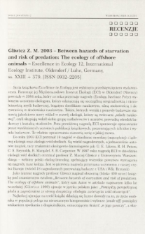Gliwicz Z. M. 2003 - Between hazards of starvation and risk of predation: The ecology of offshore animals - Excellence in Ecology 12, International Ecology Institute, Olendorf / Luhe, Germany, ss. XXIII + 379 [ISSN 0932-2205]