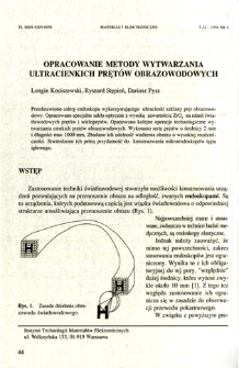 Opracowanie metody wytwarzania ultracienkich pręt&oacute;w obrazowodowych = Elaboration of the fiber optic image rods manufacturing method