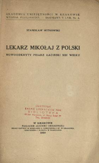 Lekarz Mikołaj z Polski : nowoodkryty pisarz łaciński XIII wieku