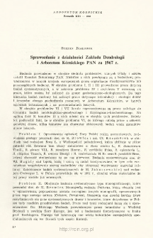 Report on the activity of the Institute of Dendrology and Kórnik Arboretum of the Polish Academy of Science for the year 1967