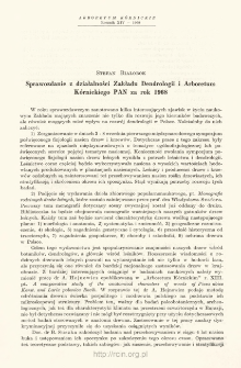 Report on the activity of the Institute of the Dendrology and K&oacute;rnik Arboretum of the Polish Academy of Sciences for the year 1968