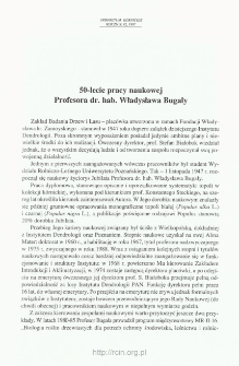 Professor Dr. hab. Władysław Bugała - 50 years of research work