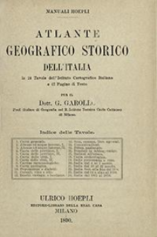 Atlante geografico storico dell'Italia : in 24 Tavole dell'Instituo Cartografico Italiano e 67 pagine di testo