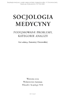 Socjologia medycyny : podejmowane problemy, kategorie analizy. Spis treści
