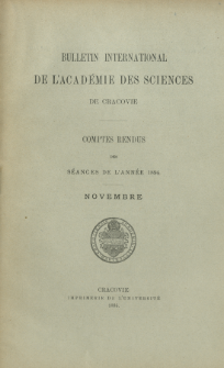 Bulletin International de L' Acad&eacute;mie des Sciences de Cracovie : comptes rendus (1894) No. 9 Novembre