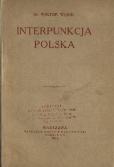 Interpunkcja polska : traktat o znakach pisarskich a interpunkcji polskiej w szczególności, czyli Teorja przestankowania