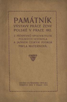 Pam&aacute;tn&iacute;k v&yacute;stavy pr&aacute;ce ženy polsk&eacute; v Praze 1912