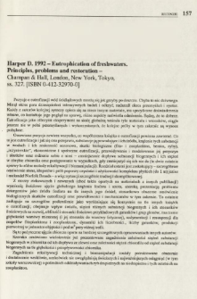 Harper D. 1992 - Eutrophication of freshwaters. Principles, problems and restoration - Chapman & Hall, London, New York, Tokyo, ss. 327. [ISBN 0-412-32970-0]