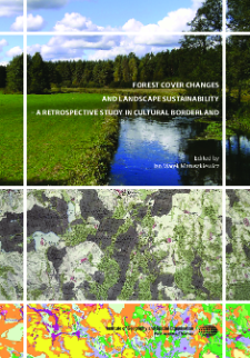 Forest cover changes and landscape sustainability - a retrospective study in cultural borderland