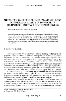 Metalowy szablon o zr&oacute;żnicowanej grubości technologii montażu powierzchniowego = Metal "Step Stencil" with differentiated thickness for printing solder paste in surface mounting technology (SMT)