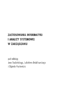 Zastosowania informatyki i analizy systemowej w zarządzaniu * Techniki internetowe w zarządzaniu * Inteligentny system szkolenia w zakresie e-marketingu jako narzędzie wzbogacania wiedzy decydent&oacute;w w MŚP