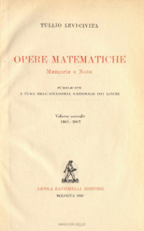 Opere matematiche : memorie e note. Vol. 1, 1901-1907 / Spis i dodatki
