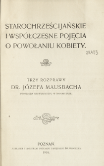Starochrześcijańskie i wsp&oacute;łczesne pojęcia o powołaniu kobiety : trzy rozprawy