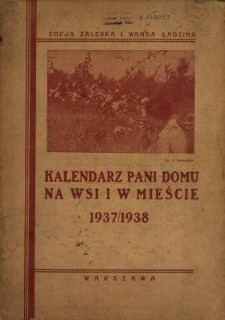 Kalendarz Pani Domu na Wsi i w Mieście 1937/1938
