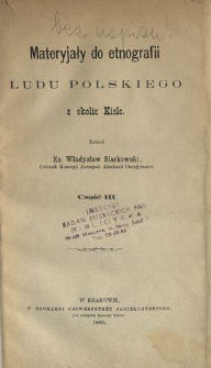 Materyjały do etnografii ludu polskiego z okolic Kielc. Cz. 3