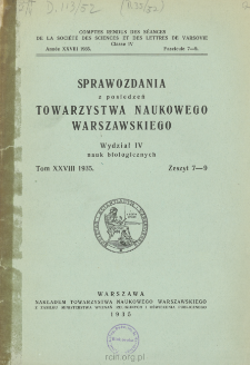 Sprawozdania z Posiedzeń Towarzystwa Naukowego Warszawskiego. Wydział 4, Nauk Biologicznych, Rok 28, 1935, Zeszyt 7-9