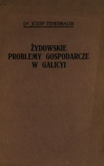 Żydowskie problemy gospodarcze w Galicyi