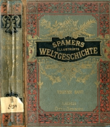 Spamers illustrierte Weltgeschichte : mit besonderer Ber&uuml;cksichtigung der Kulturgeschichte. Bd. 4, T. 2. / Illustrierte Geschichte des Mittelalters
