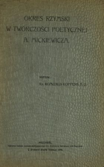 Okres rzymski w tw&oacute;rczości poetycznej A. Mickiewicza