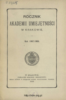Rocznik Akademii Umiejętności w Krakowie, Rok 1907/1908