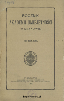 Rocznik Akademii Umiejętności w Krakowie, Rok 1908/1909