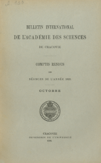 Bulletin International de L' Acad&eacute;mie des Sciences de Cracovie : comptes rendus (1893) No.8 Octobre