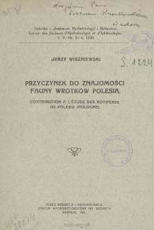 Przyczynek do znajomości fauny wrotk&oacute;w Polesia = Contribution a l&rsquo;&eacute;tude des rotiferes de Polesie (Pologne)