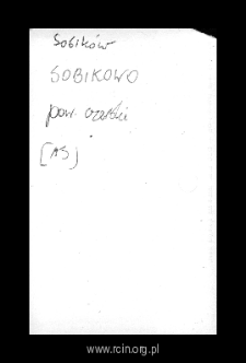 Sobik&oacute;w. Files of Czersk district in the Middle Ages. Files of Historico-Geographical Dictionary of Masovia in the Middle Ages