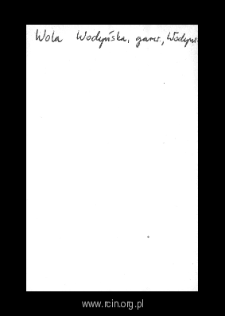 Wola Wodyńska. Files of Czersk district in the Middle Ages. Files of Historico-Geographical Dictionary of Masovia in the Middle Ages