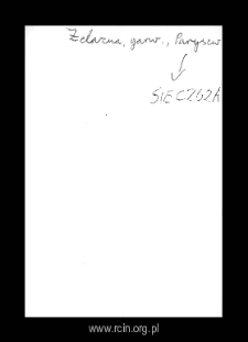 Żelazna I. Files of Czersk district in the Middle Ages. Files of Historico-Geographical Dictionary of Masovia in the Middle Ages