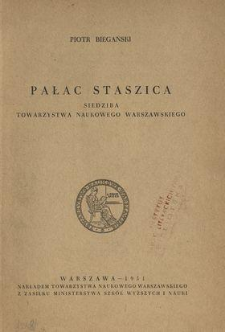 Pałac Staszica : siedziba Towarzystwa Naukowego Warszawskiego