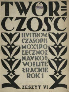 Twórczość : czasopismo społeczno-naukowo-literackie poświęcone sztuce uspołecznienia "Przez Naród Ludzkości"1928 N.6