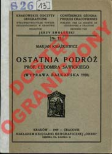 Ostatnia podr&oacute;ż prof. Ludomira Sawickiego : (wyprawa bałkańska 1928)