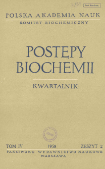 Postępy biochemii, Tom 4, Zeszyt 2, 1958