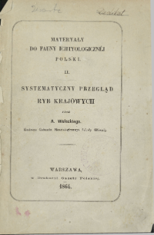 Materyały do fauny ichtiologicznej Polski. 2, Systematyczny przegląd ryb krajowych