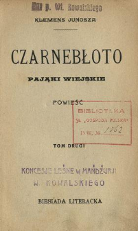 Czarnebłoto : Pająki wiejskie : powieść. T. 2