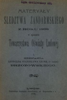 Materyały śledztwa żandarmskiego z roku 1898 w sprawie Towarzystwa Oświaty Ludowej. 1, Zeznania Leopolda Stanisława Leona (3 imion) Brzozowskiego.