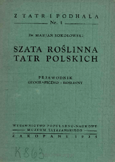 Szata roślinna Tatr Polskich : przewodnik geograficzno-roślinny z 70 rycinami i mapami