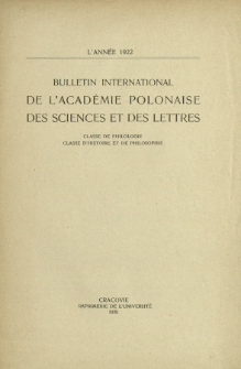 Bulletin International de L'Acad&eacute;mie Polonaise des Sciences et des Lettres : Classe de Philologie : Classe d'Histoire et de Philosophie. (1922) No. 1-10 Janvier-D&eacute;cembre