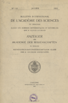Bulletin International de L'Acad&eacute;mie des Sciences de Cracovie. Classe des Sciences Math&eacute;matiques et Naturelles. Anzeiger der Akademie der Wissenschaften in Krakau. Mathematisch-Naturwissenschaftliche Klasse. Reihe B, Biologische Wissenschaften. S&eacute;rie B, Sciences Naturelles, No 1