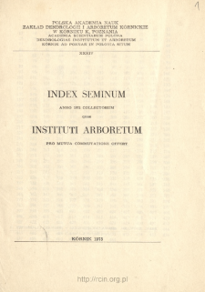XXXIV. Index Seminum Anno 1972 Collectorum Quae Instituti Arboretum Pro Mutua Commutatione Offer